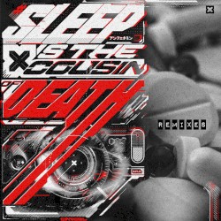 Sleep Is the Cousin of Death Remixes