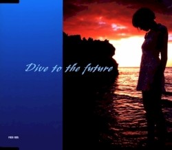 Dive to the future