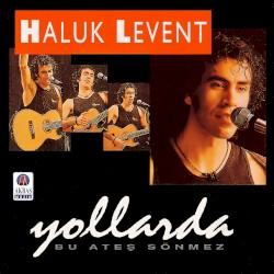 Yollarda (Bu Ateş Sönmez)