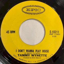 I Don’t Wanna Play House / Soakin’ Wet