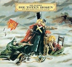 Auf dem Kreuzzug ins Glück: 125 Jahre Die Toten Hosen