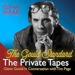 Glenn Gould – The Private Tapes