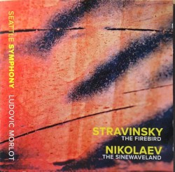Stravinsky: The Firebird / Nikolaev: The Sinewaveland