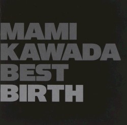 MAMI KAWADA BEST BIRTH