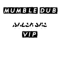 Mumble Dub (Dalek One VIP)