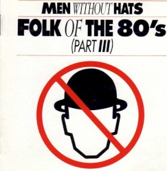 Folk of the 80's (Part III)