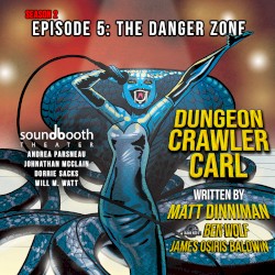 Dungeon Crawler Carl: Season 2, Episode 5: The Danger Zone