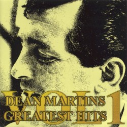 Dean Martin’s Greatest Hits, Volume 1
