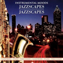 Instrumental Moods: Jazzscapes