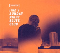 Fink's Sunday Night Blues Club, Vol. 1