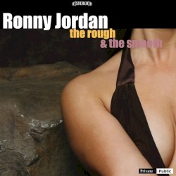 The Rough & The Smooth