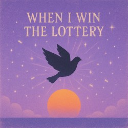 When I Win the Lottery