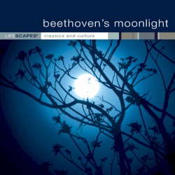 Lifescapes: Beethoven's Moonlight