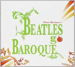 Peter Breiner's Beatles Go Baroque