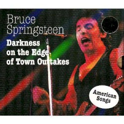 Darkness on the Edge of Town Outtakes: American Songs