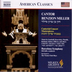 Cantor Benzion Miller Sings Cantorial Concert Masterpieces