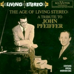 The Age of Living Stereo: A Tribute to John Pfeiffer