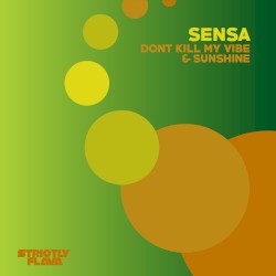 Don’t Kill My Vibe & Sunshine