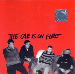 The Car Is on Fire
