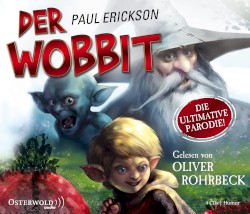 Der Wobbit: oder Einmal Hin- und RĂŒckfahrt, bitte!