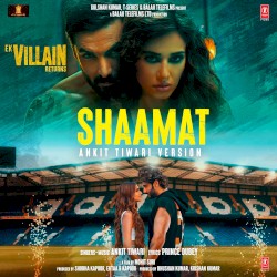 Shaamat (Ankit Tiwari Version) [From “Ek Villain Returns”]
