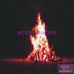 Autumn Nights.