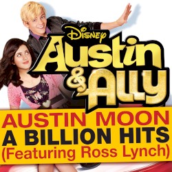 A Billion Hits (from “Austin & Ally”)