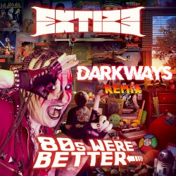 80s Were Better (Darkways remix)