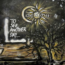 To See Another Day...