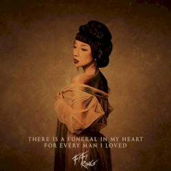 There Is a Funeral in My Heart, for Every Man I Loved