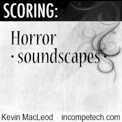 Scoring: Horror - Soundscapes -