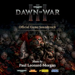 Warhammer 40,000: Dawn of War III (Official Game Soundtrack)