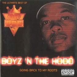 Boyz ’n The Hood: Going Back To My Roots