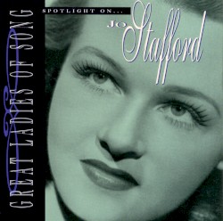 Spotlight on Jo Stafford (Great Ladies of Song)