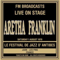 Live on Stage FM Broadcasts: Les Festival de Jazz, Antibes 1st August 1970