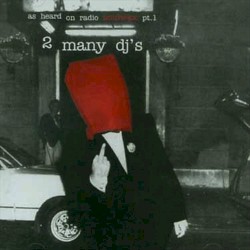 As Heard on Radio Soulwax, Part 1