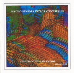 Psycho-Sensory Integration Series, Program #2