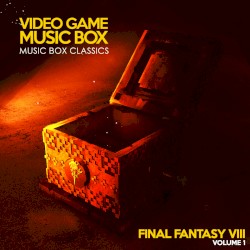 Music Box Classics: Final Fantasy VIII, Vol. 1