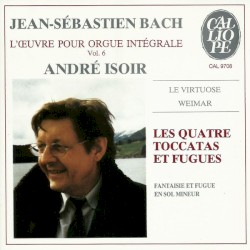 Les quatres toccatas et fugues