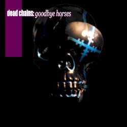 Goodbye Horses