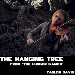 The Hanging Tree (From "The Hunger Games")