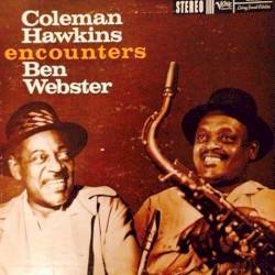 Coleman Hawkins encounters Ben Webster