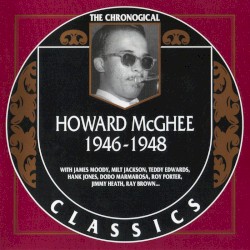 The Chronological Classics: Howard McGhee 1946-1948