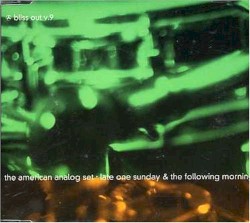 Bliss Out, Volume 9: Late One Sunday
