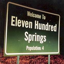 Welcome To Eleven Hundred Springs (Population:4)