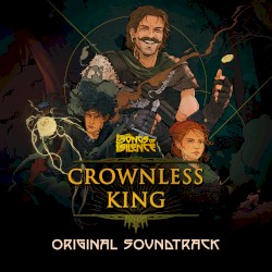 Songs of Silence: Crownless King (Original Game Soundtrack)