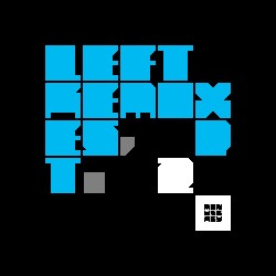 Left Remixes, Part 2
