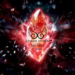 FINAL FANTASY 35th Anniversary Distant Worlds: music from FINAL FANTASY Coral Live CD