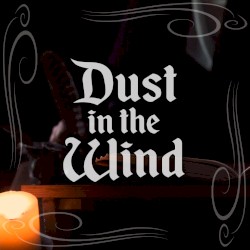 Dust in the Wind