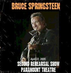 Second Rehearsal Show Paramount Theatre: April 22, 2005
